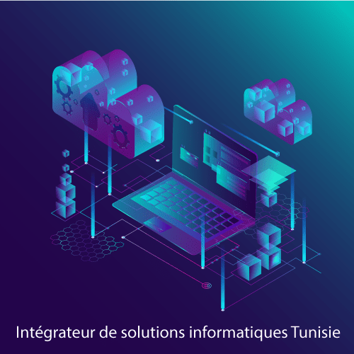 Intégrateur de solutions informatiques Tunisie